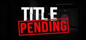 Get games like Title_Pending