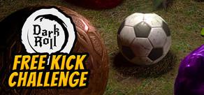 Get games like Dark Roll: Free Kick Challenge