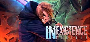 Get games like Inexistence Rebirth
