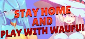 Get games like Stay home and play with waifu!