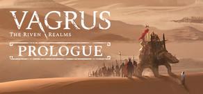 Get games like Vagrus - The Riven Realms: Prologue