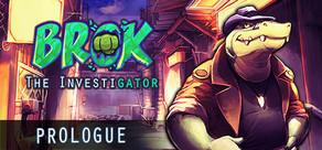 Get games like BROK the InvestiGator - Prologue