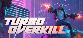 Get games like Turbo Overkill