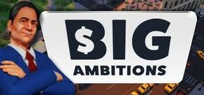 Get games like Big Ambitions