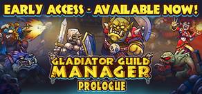 Get games like Gladiator Guild Manager: Prologue