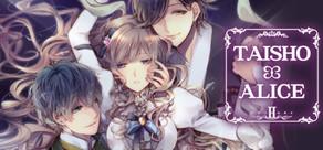 Get games like TAISHO x ALICE episode 2