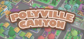 Get games like Polyville Canyon