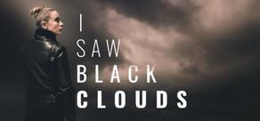 Get games like I Saw Black Clouds