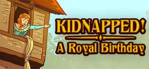 Get games like Kidnapped! A Royal Birthday