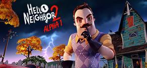 Get games like Hello Neighbor 2 Alpha 1
