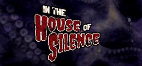 Get games like In the House of Silence