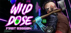 Get games like Wild Dose: First Session