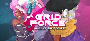 Get games like Grid Force - Mask Of The Goddess