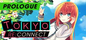 Get games like Tokyo Re:Connect Prologue