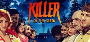 Get games like Killer in the cabin