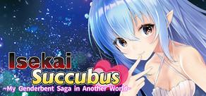 Get games like Isekai Succubus ~My Genderbent Saga in Another World~