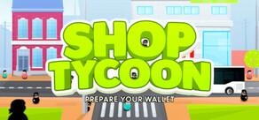 Get games like Shop Tycoon