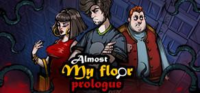 Get games like Almost My Floor: Prologue