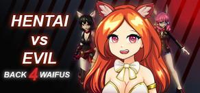 Get games like Hentai vs Evil: Back 4 Waifus