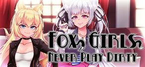 Get games like Fox Girls Never Play Dirty