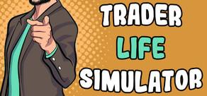 Get games like TRADER LIFE SIMULATOR