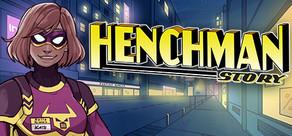 Get games like Henchman Story