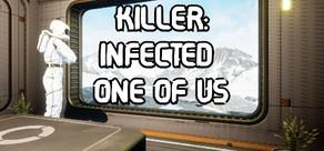 Get games like Killer: Infected One of Us