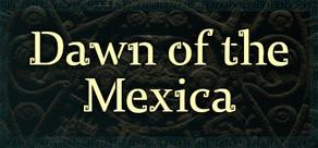 Get games like Dawn of the Mexica