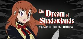 Get games like The Dream of Shadowlands