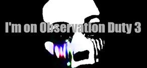 Get games like I'm on Observation Duty 3