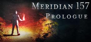 Get games like Meridian 157: Prologue