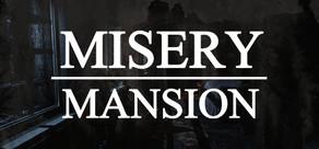 Get games like Misery Mansion