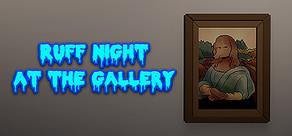 Get games like Ruff Night At The Gallery