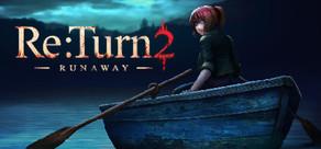 Get games like Re:Turn 2 - Runaway