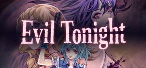Get games like Evil Tonight