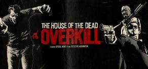 Get games like The House of the Dead: Overkill