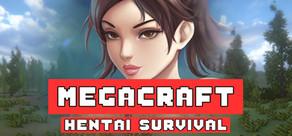 Get games like Megacraft Hentai Survival
