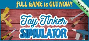 Get games like Toy Tinker Simulator: Prologue