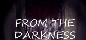 Get games like From the darkness