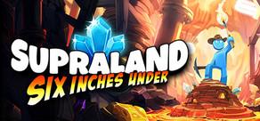 Get games like Supraland Six Inches Under