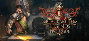 Get games like Blacksmith Legends: Prologue