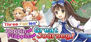 Get games like Three Fairies' Hoppin' Flappin' Great Journey! | 三妖精のぴょこぴょこ討伐大作戦！