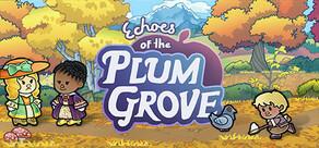 Get games like Echoes of the Plum Grove