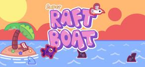 Get games like Super Raft Boat