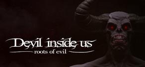 Get games like Devil Inside Us: Roots of Evil