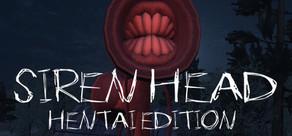 Get games like Siren Head Hentai Edition