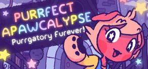 Get games like Purrfect Apawcalypse: Purrgatory Furever
