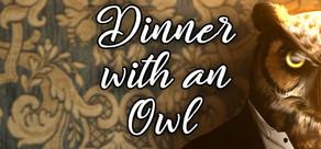Get games like Dinner with an Owl