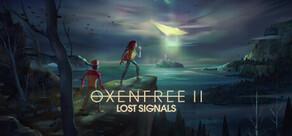 Get games like OXENFREE II: Lost Signals