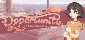 Get games like Opportunity: A Sugar Baby Story